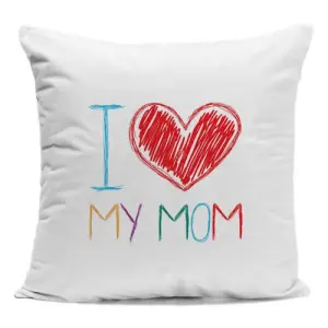 I Love My Mom Cushion